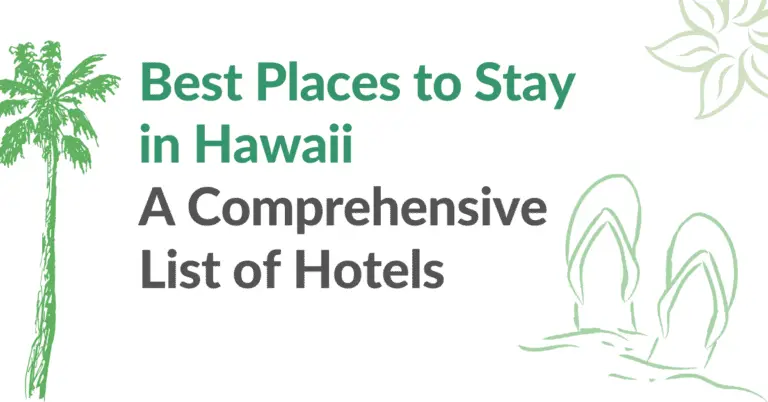 Best Places To Stay In Hawaii - A Comprehensive List of Hotels in Hawaii