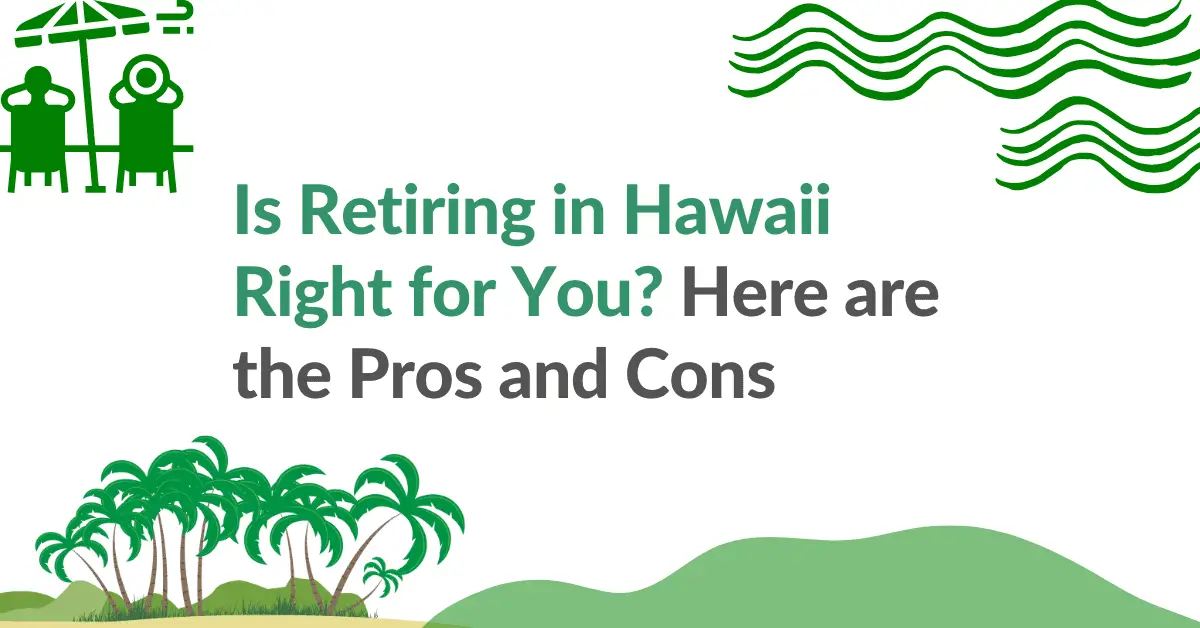 retiring in Hawaii pros and cons